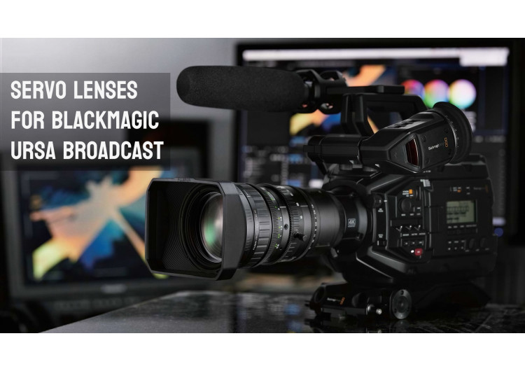 Objectifs Servo pour Blackmagic Ursa Broadcast